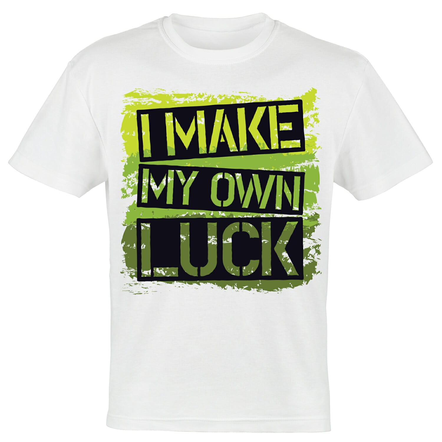 I make my own luck tshirt design