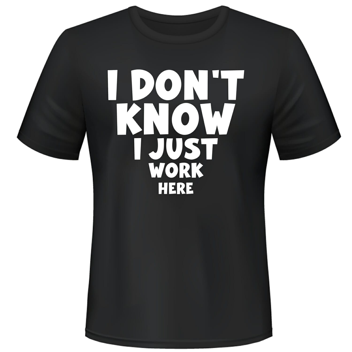I-dont-know-I-just-work-here-funny-tshirt-design
