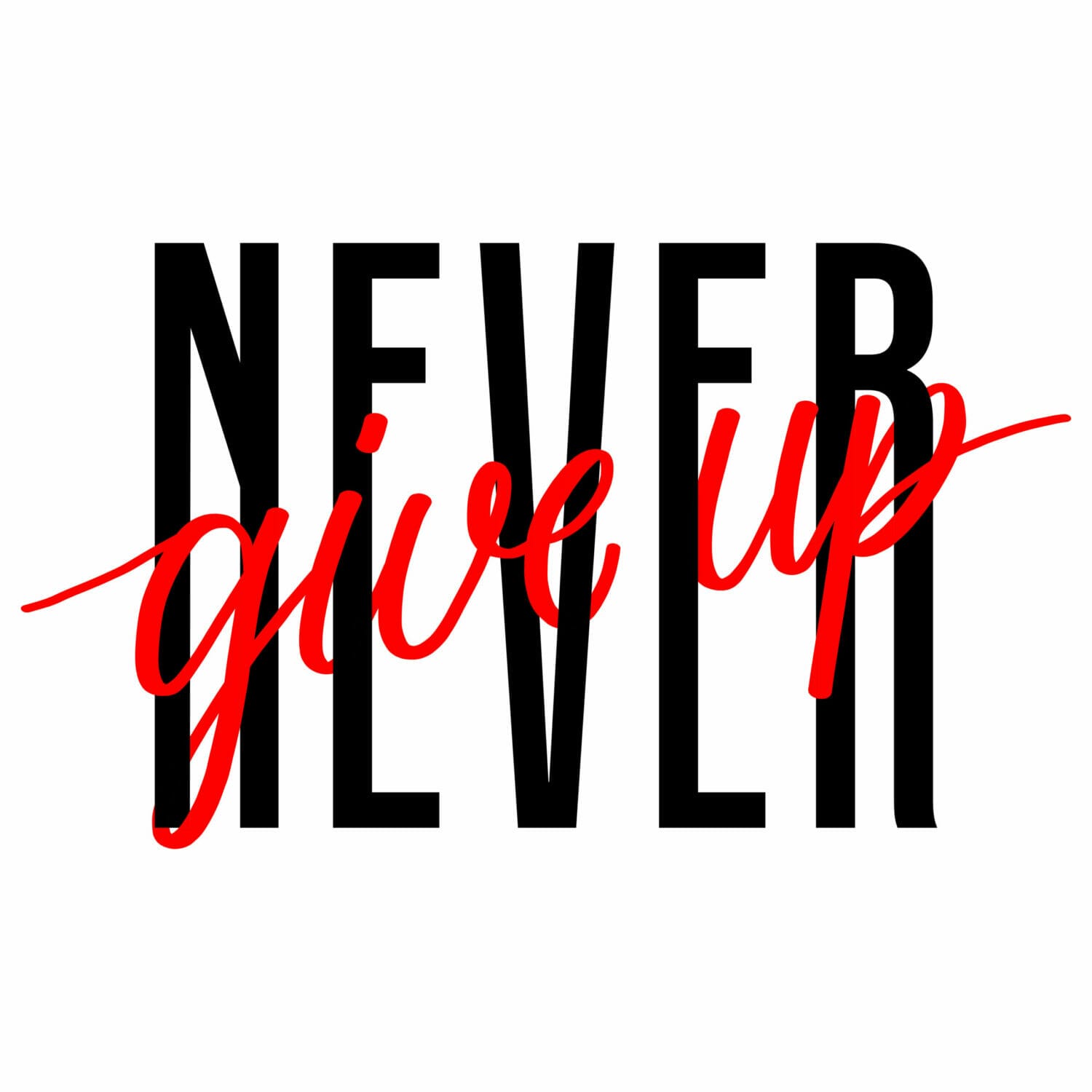 Never-give-up-tshirt-design