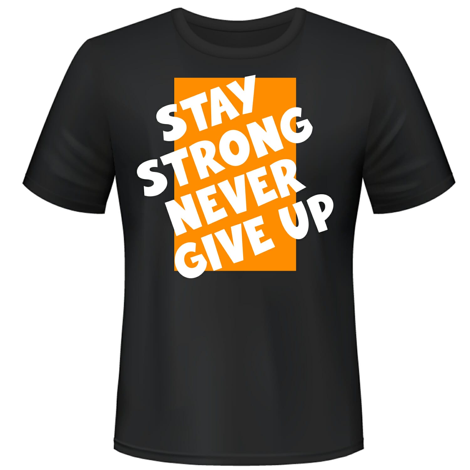 STAY-STRON-NEVER-GIVE-UP-tshirt-design