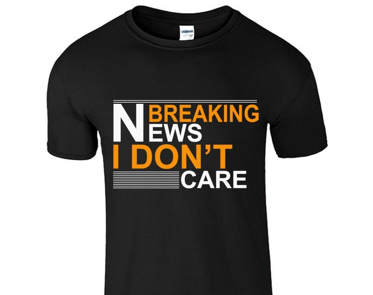 Breaking News Funny T-shirt Design