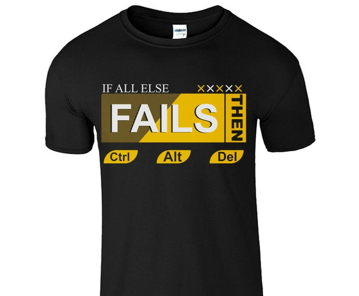 If All Else Fails Funny T-Shirt Design