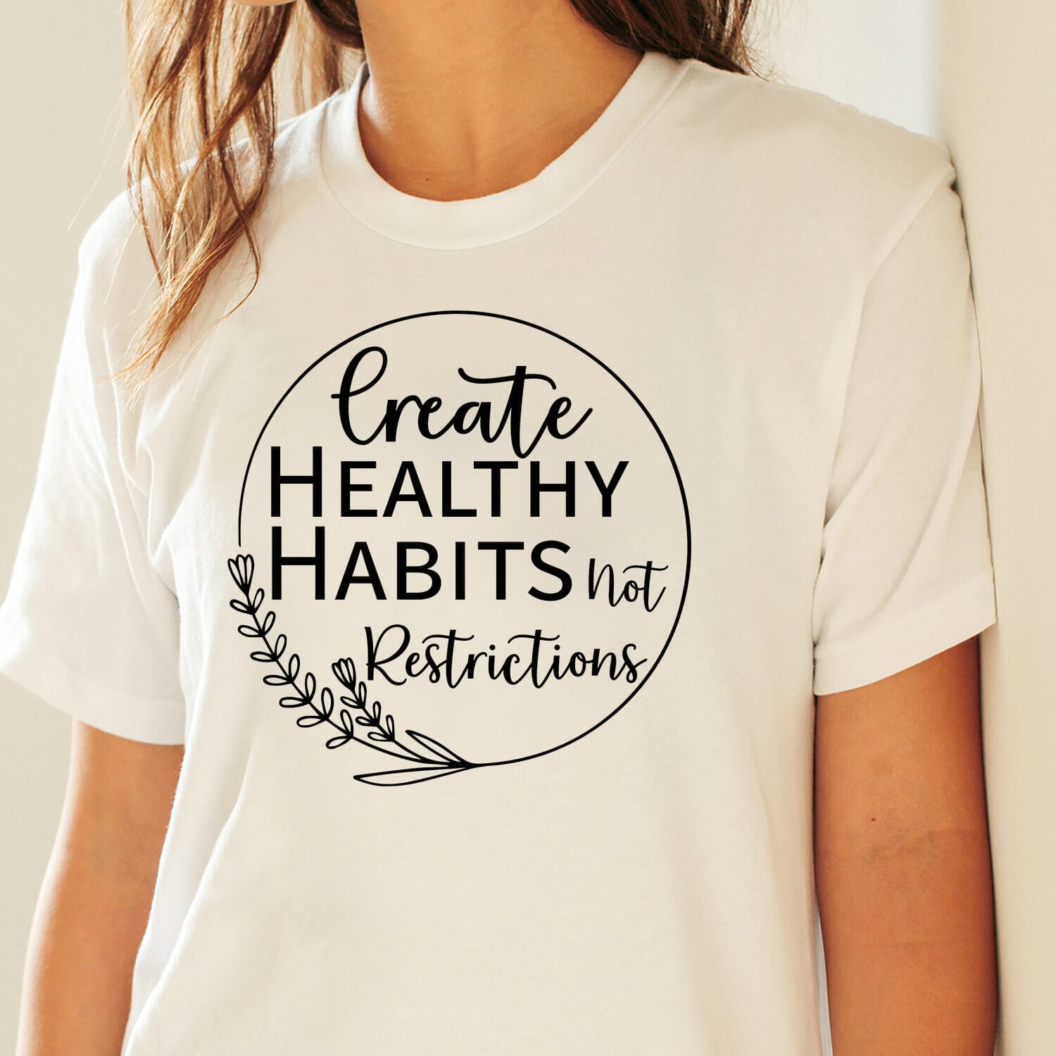Create Healthy Habits not Restrictions Inspirational T-shirt Design