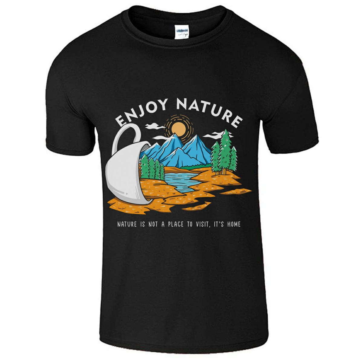Enjoy Nature - Nature Is Not a Place To Visit It's Home T-Shirt Design