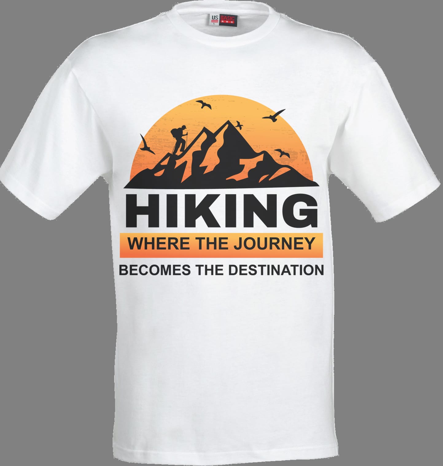 Hiking Where The Journey Becomes The Destination T-Shirt Design