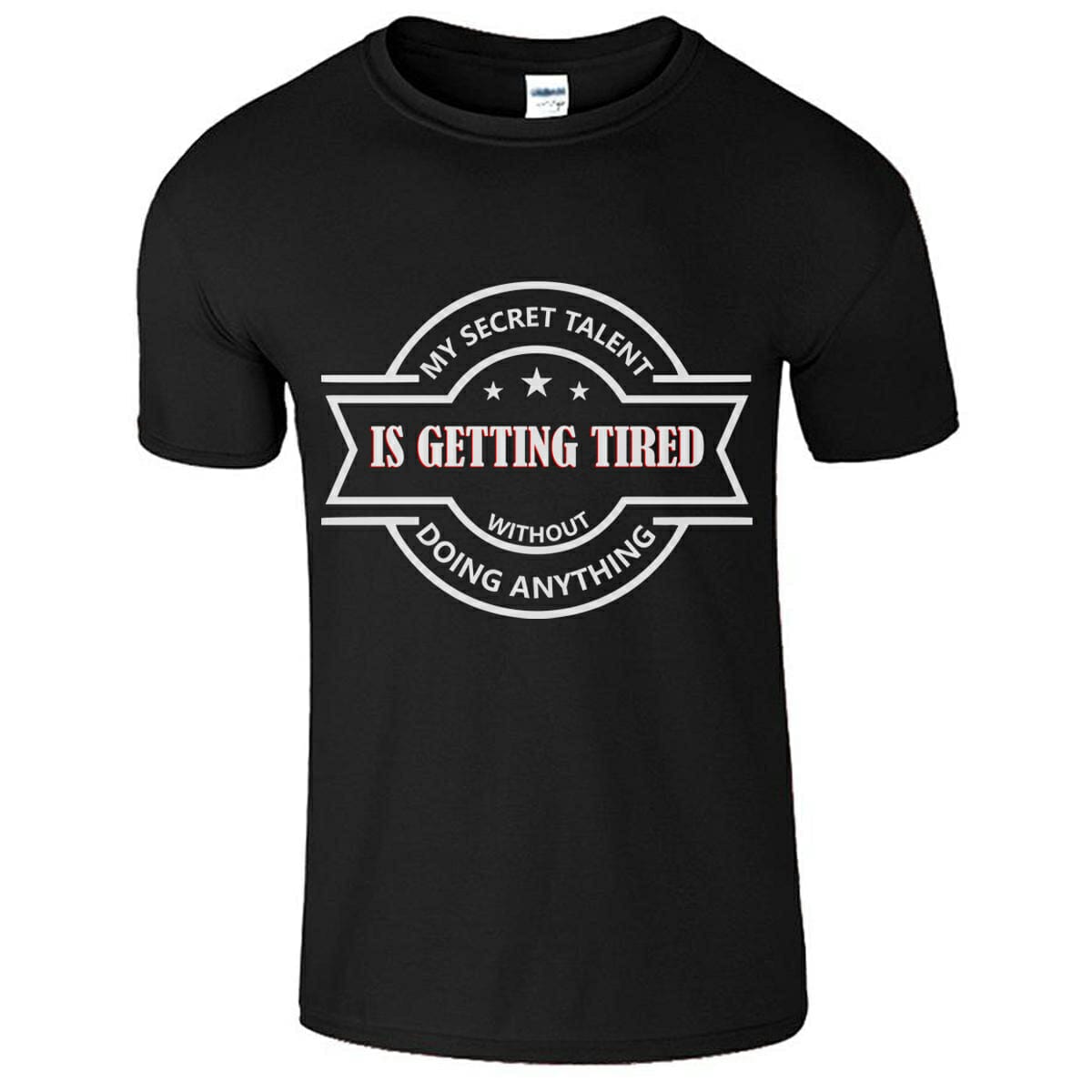 My Secret Talent Is Getting Tired - Funny T-Shirt Design PNG