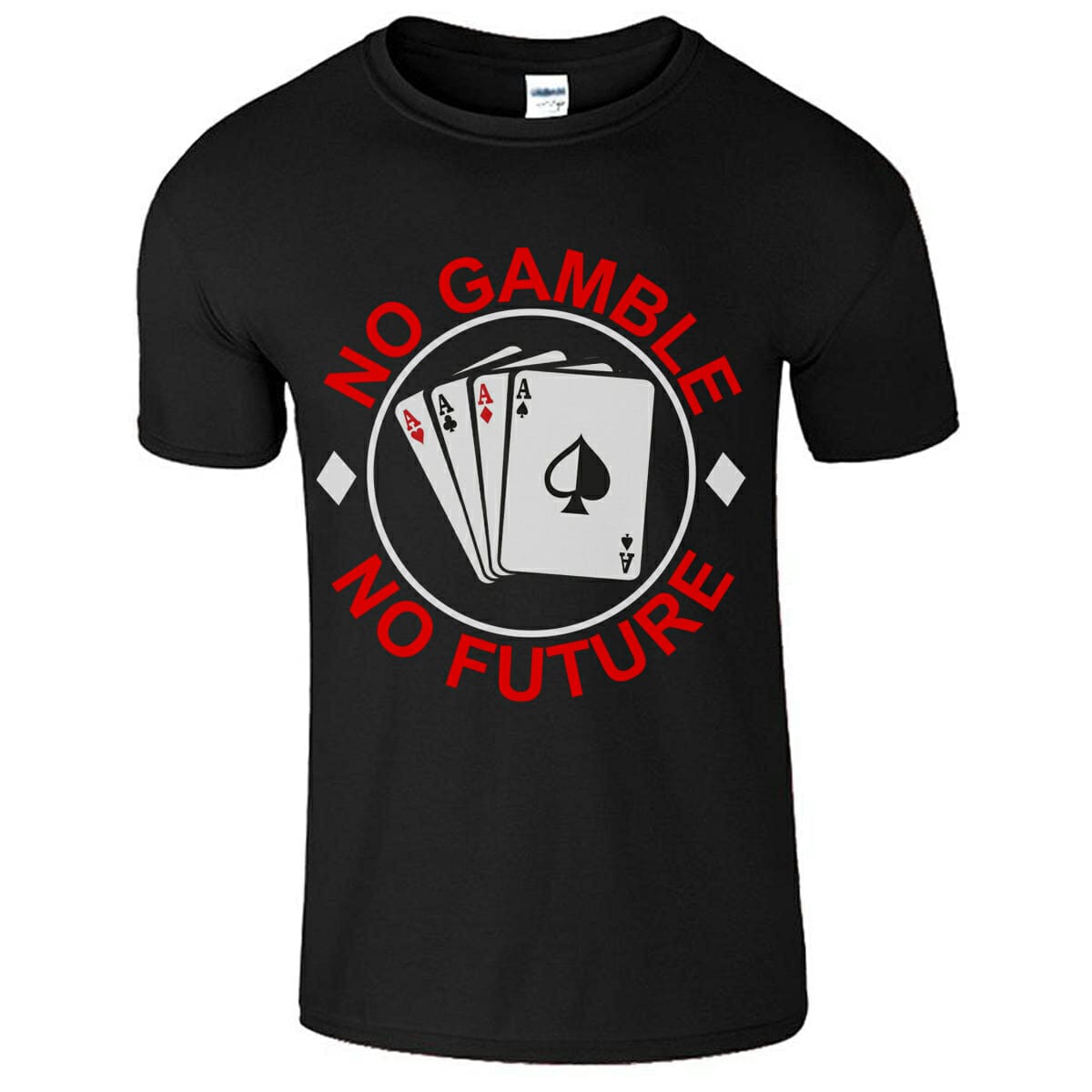 No Gamble No Future Funny T-Shirt Design For Gamblers