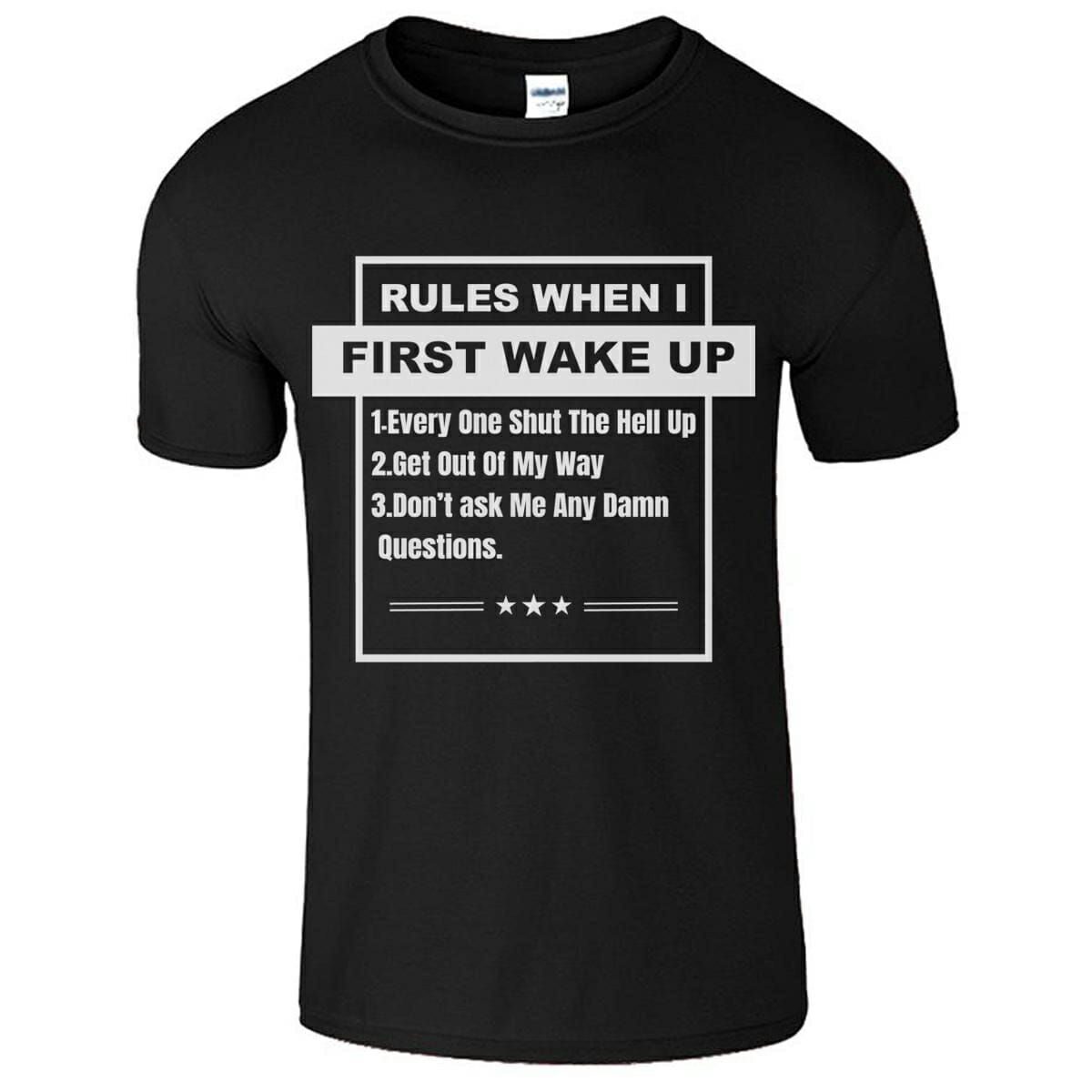Rules When I First Wake Up - Funny T-Shirt Design