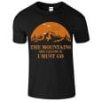 The Mountains Are Calling & I Must Go T-Shirt Design For Hiking