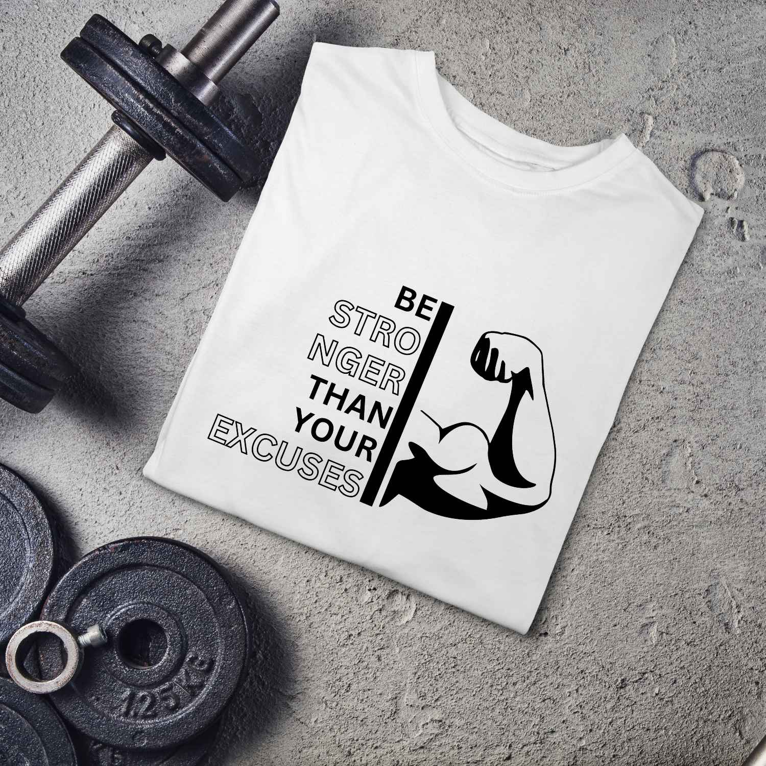 Be Stronger Than Your Excuses Gym T-Shirt Design