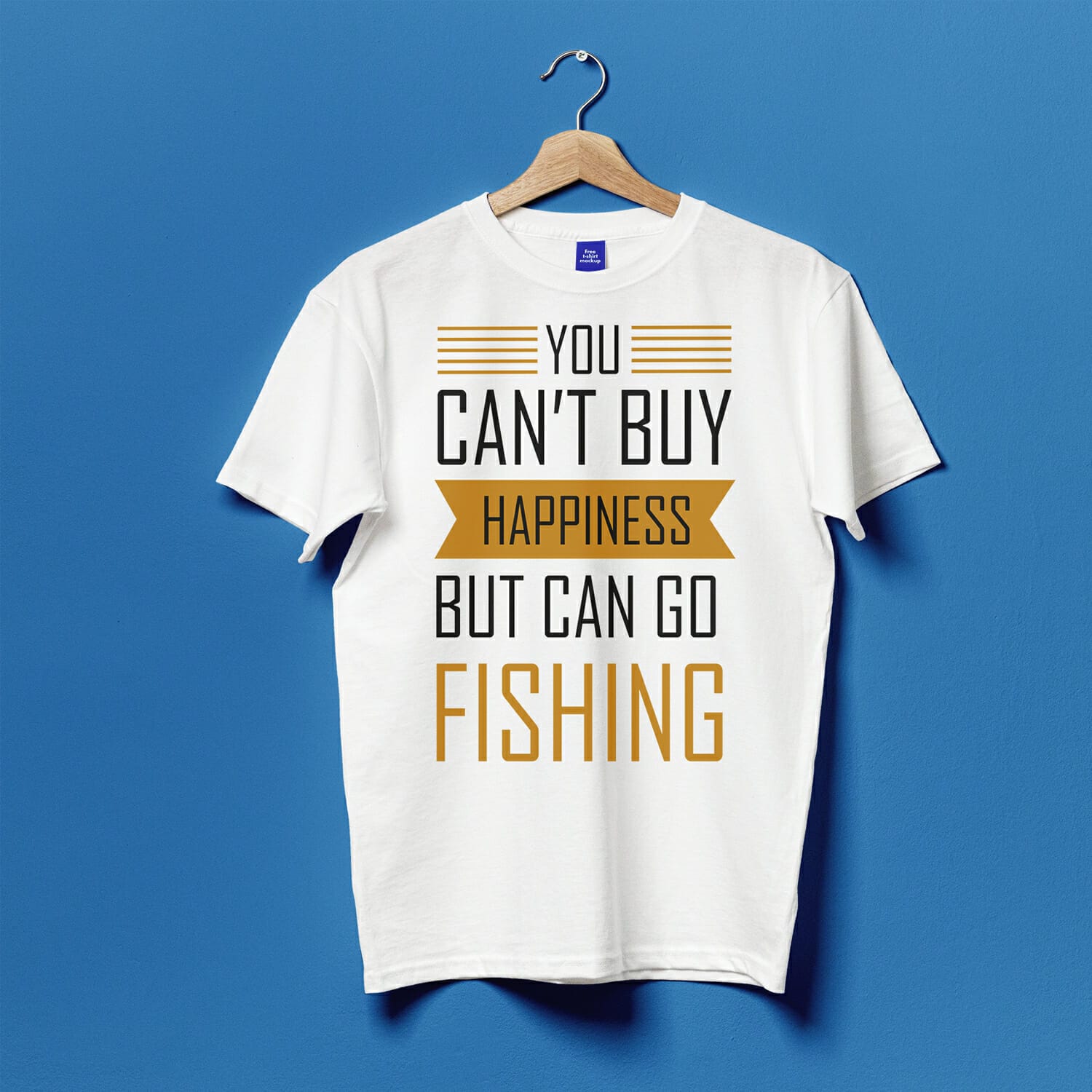 You can't buy Happiness but can go Fishing T-shirt Design