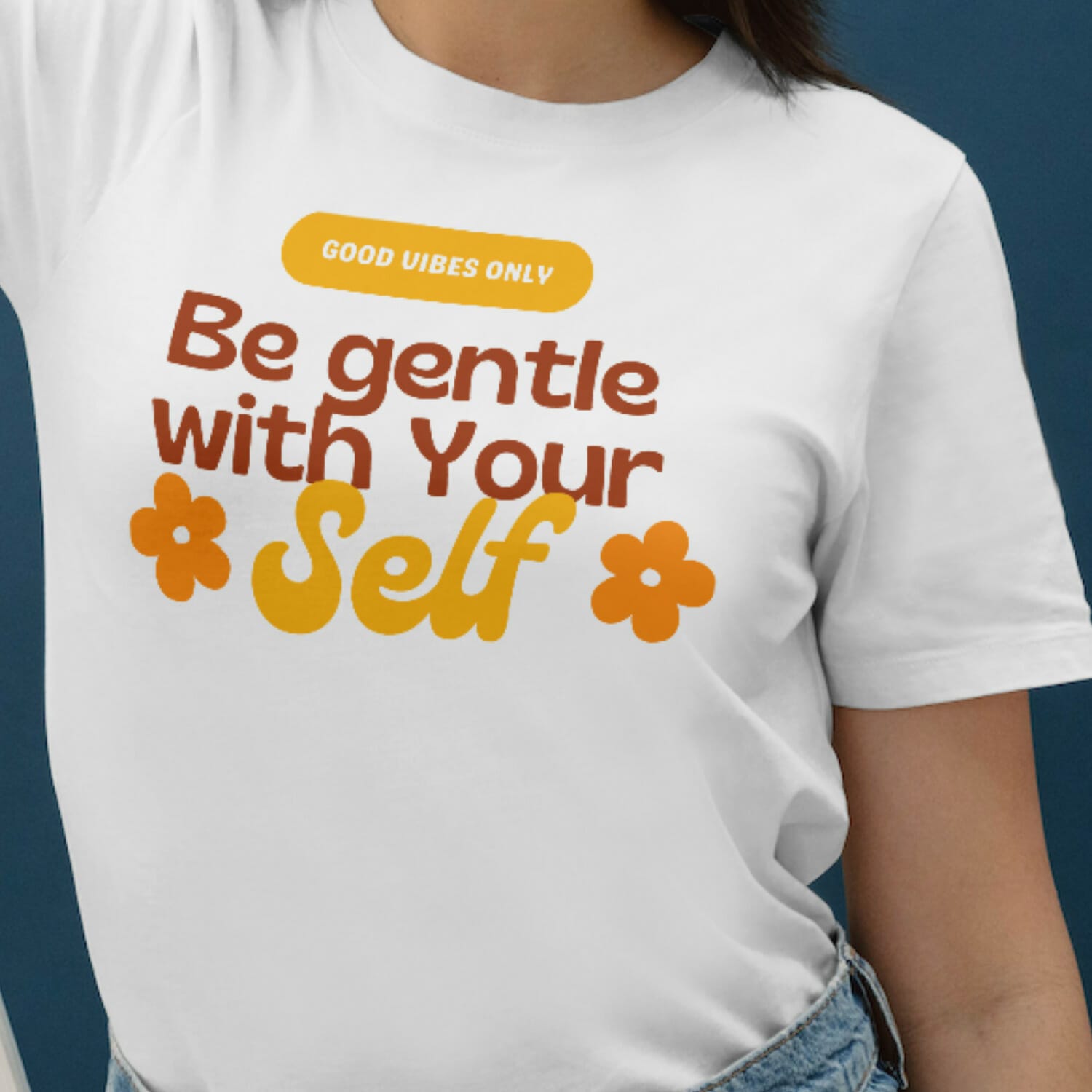 Good vibes only Be Gentle with yourself Free Tshirt design