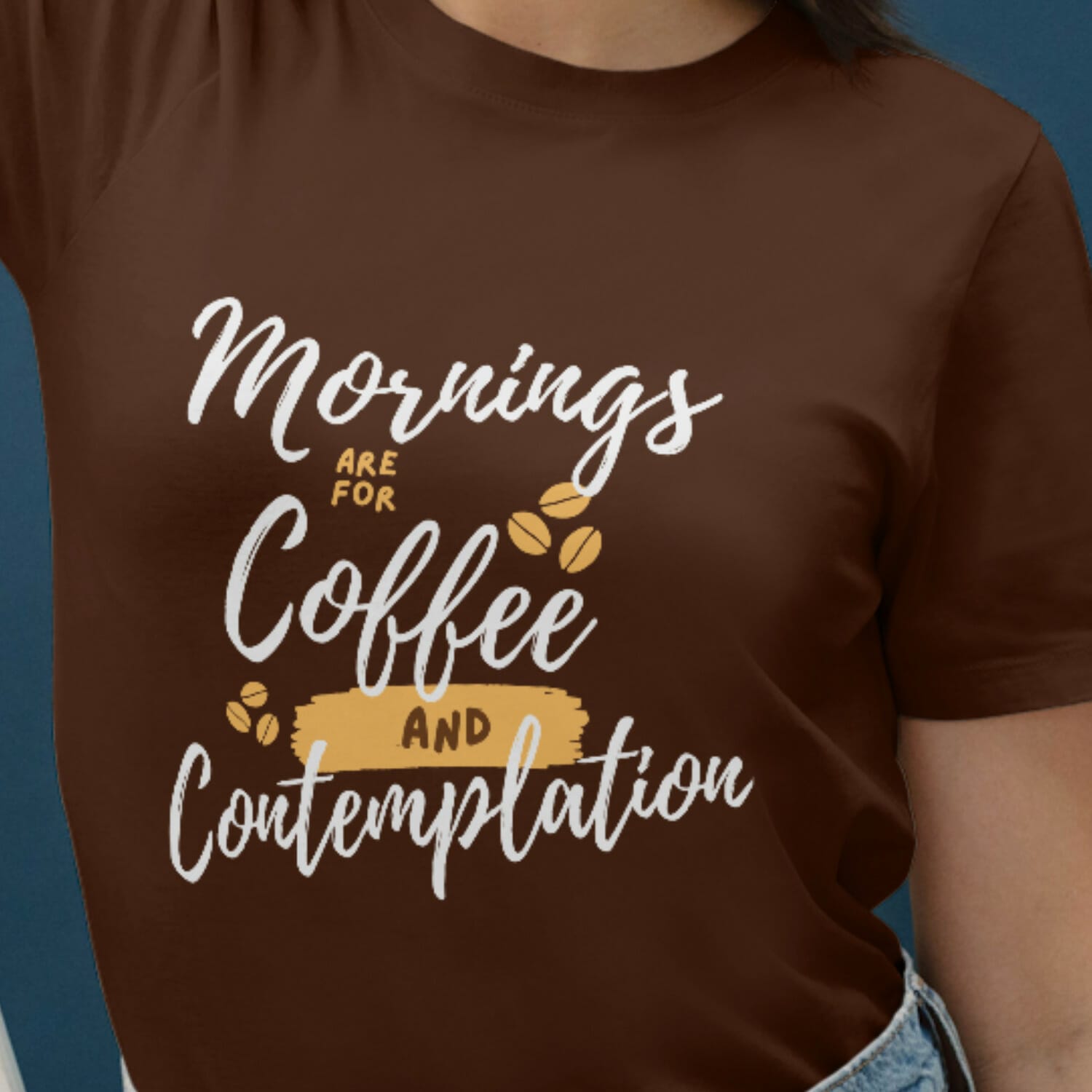 Mornings are for coffee and Contemplation Tshirt design