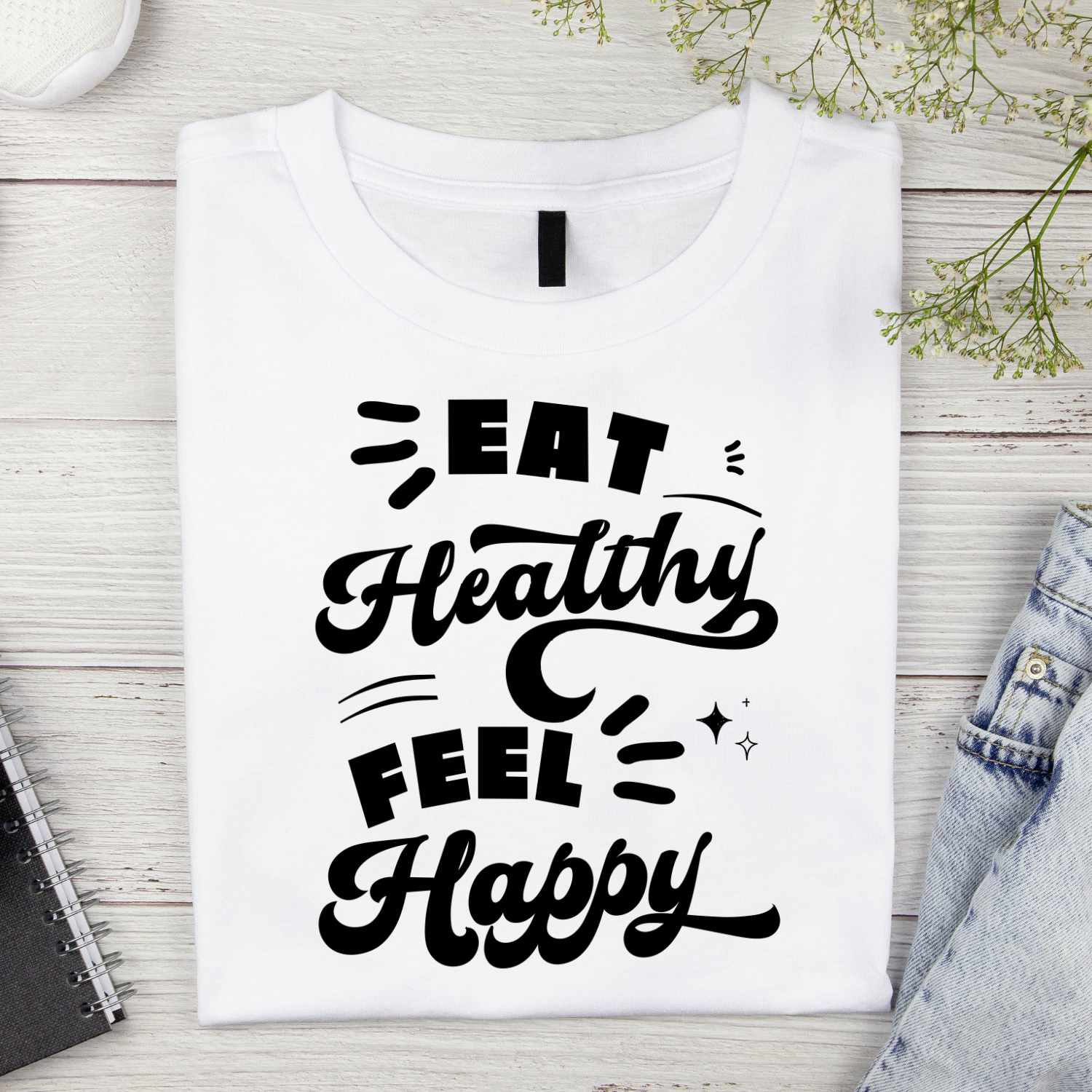 Eat Healthy Feel Happy T-shirt Design