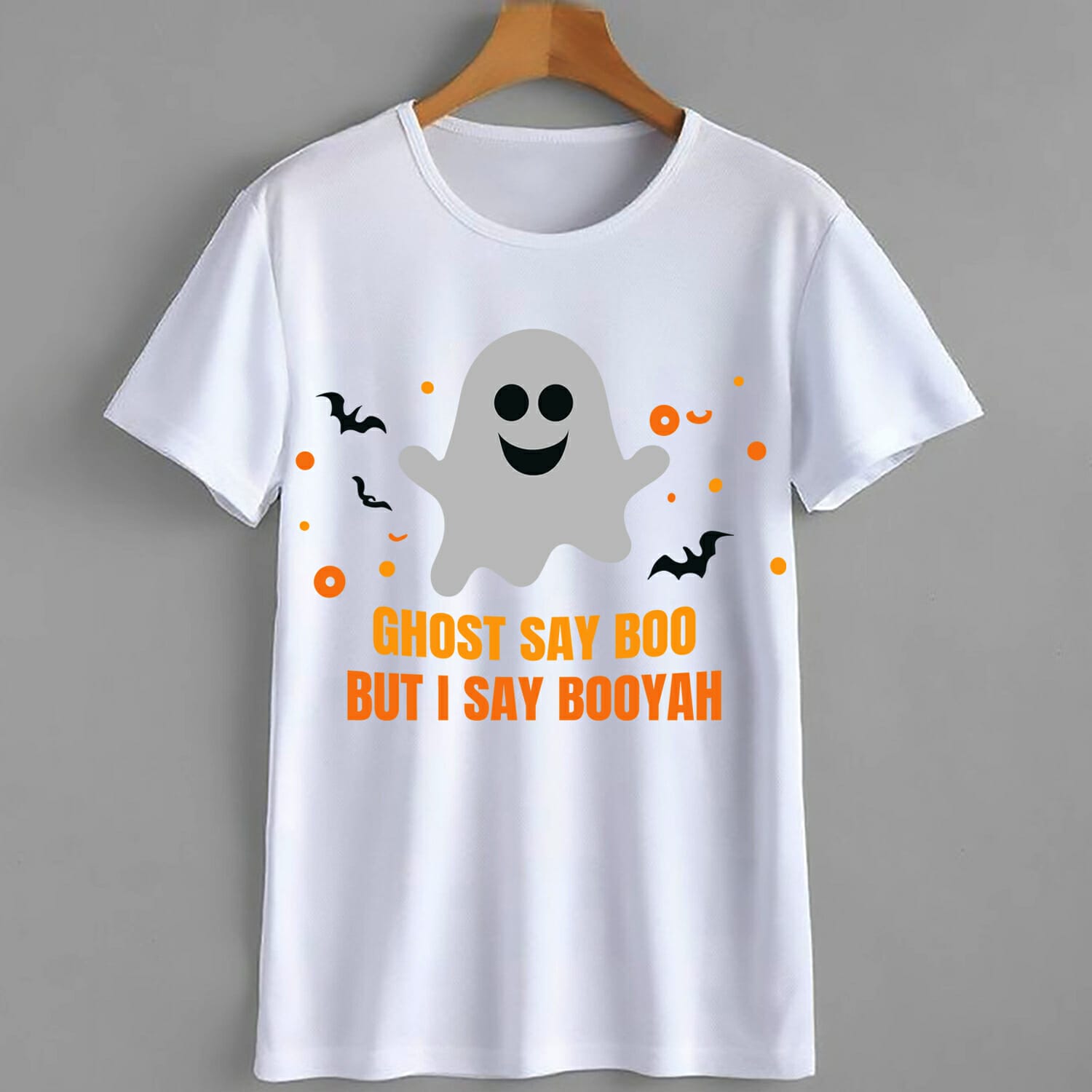 Ghost Say Boo But I Say Booyah T-Shirt Design