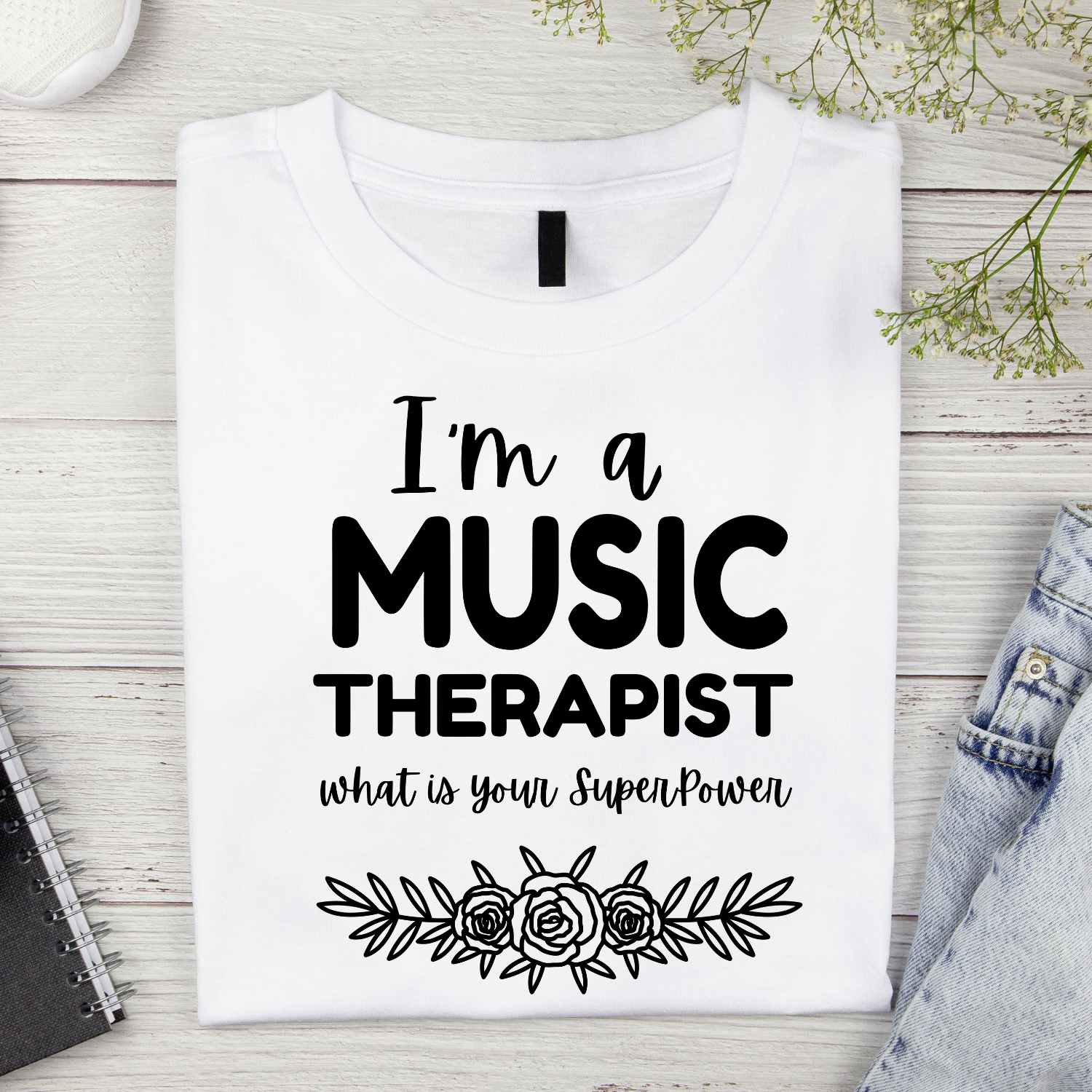 I am a Music Therapist what is your Superpower T-shirt Design