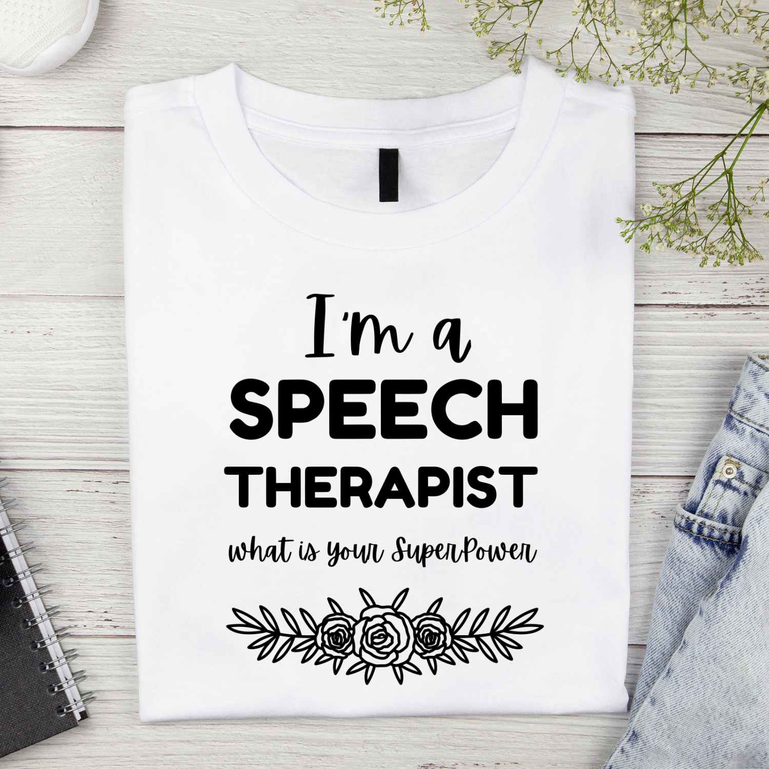 I am a Speech Therapist what is your Superpower T-shirt Design