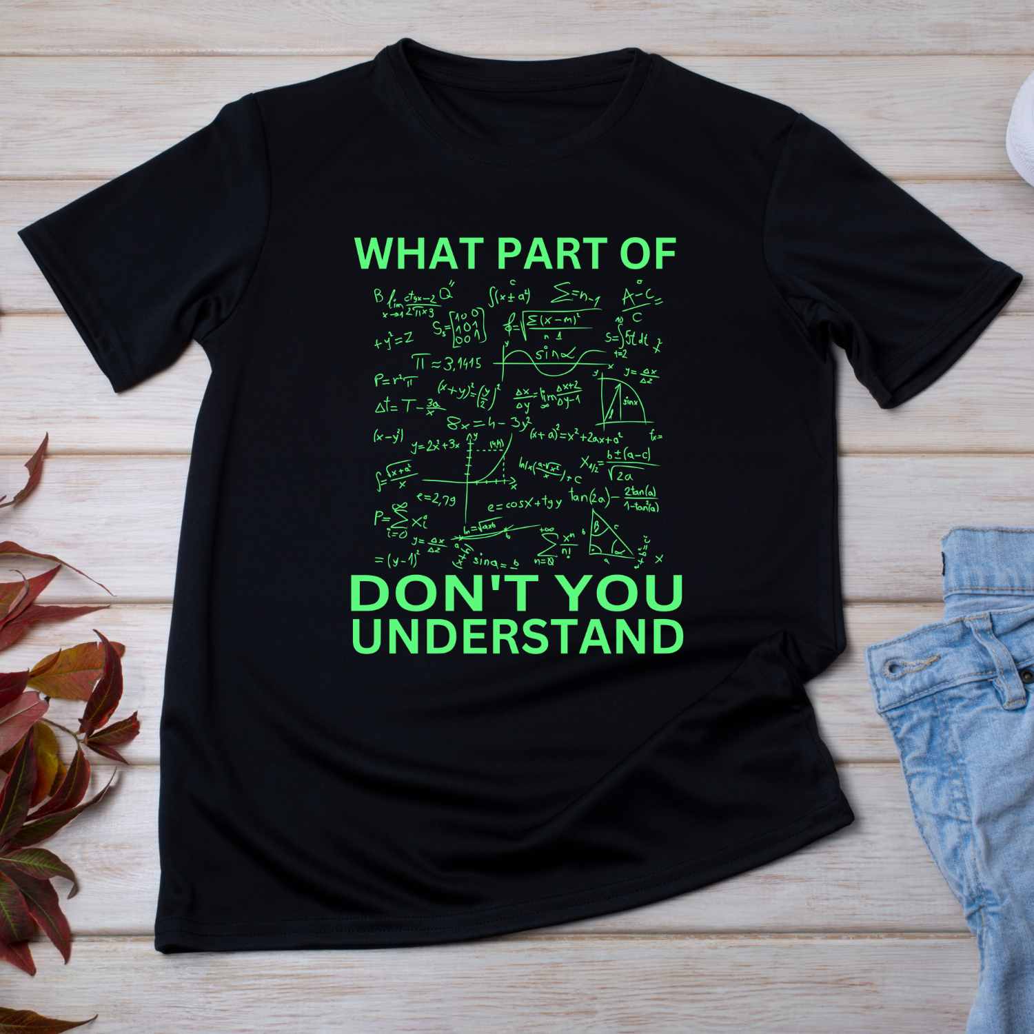Funny Math Teacher "what part of don't you understand" T-Shirt design
