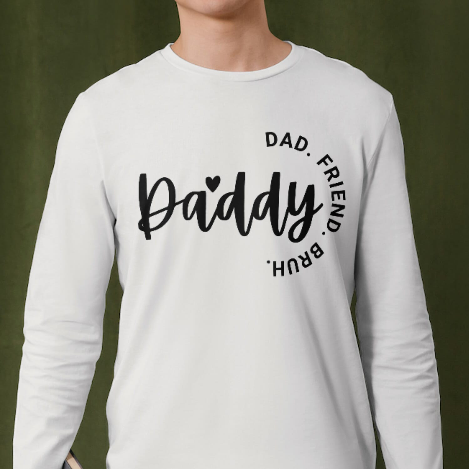 Daddy, Dad, Friend,Bruh Tshirt Design