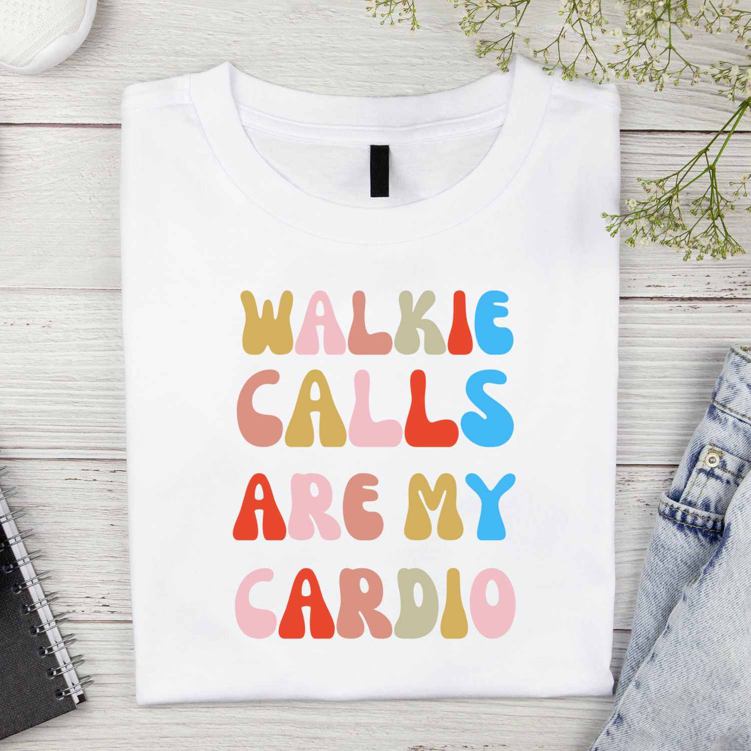 Walkie Calls Are My Cardio SE Teacher T-Shirt Design