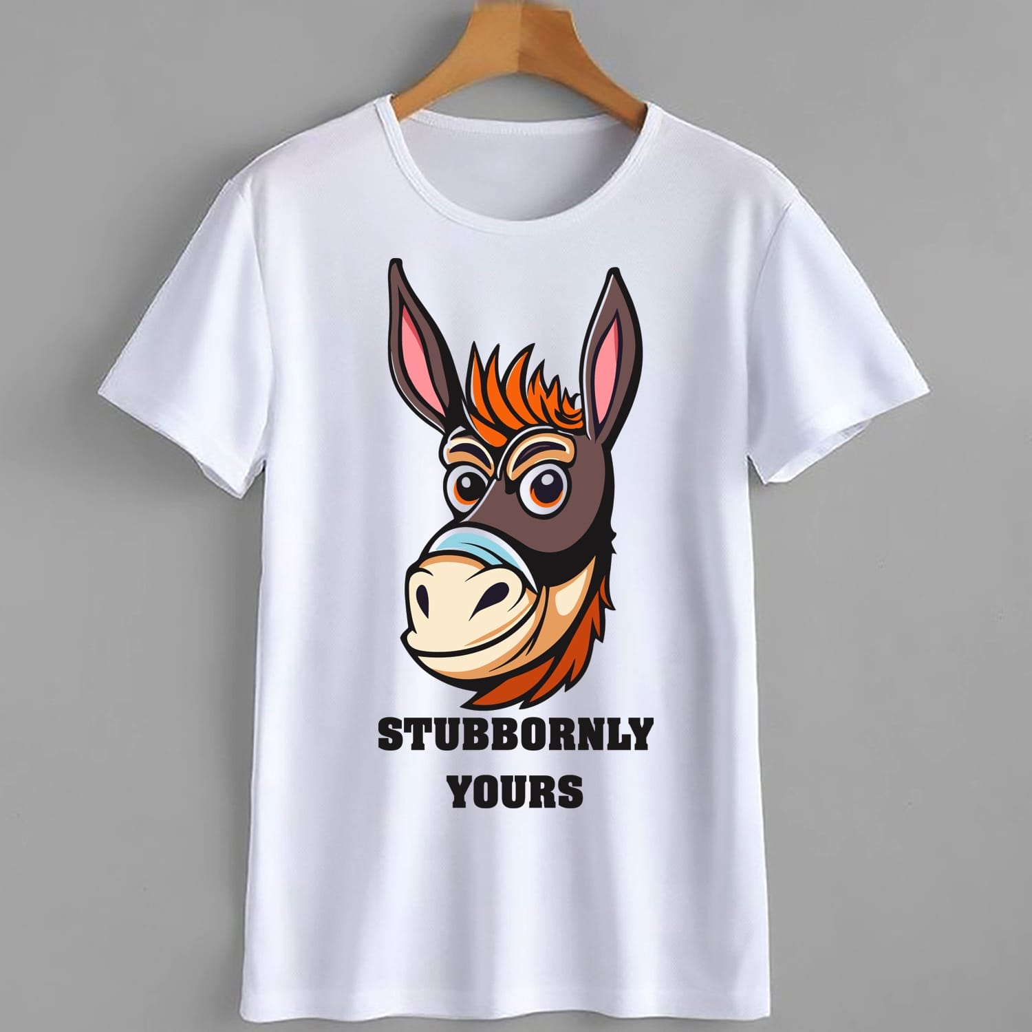 Stubbornly Yours - Funny Donkey T-Shirt Design
