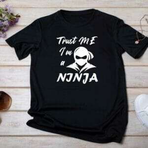 Trust me I'm a Ninja T-shirt Design