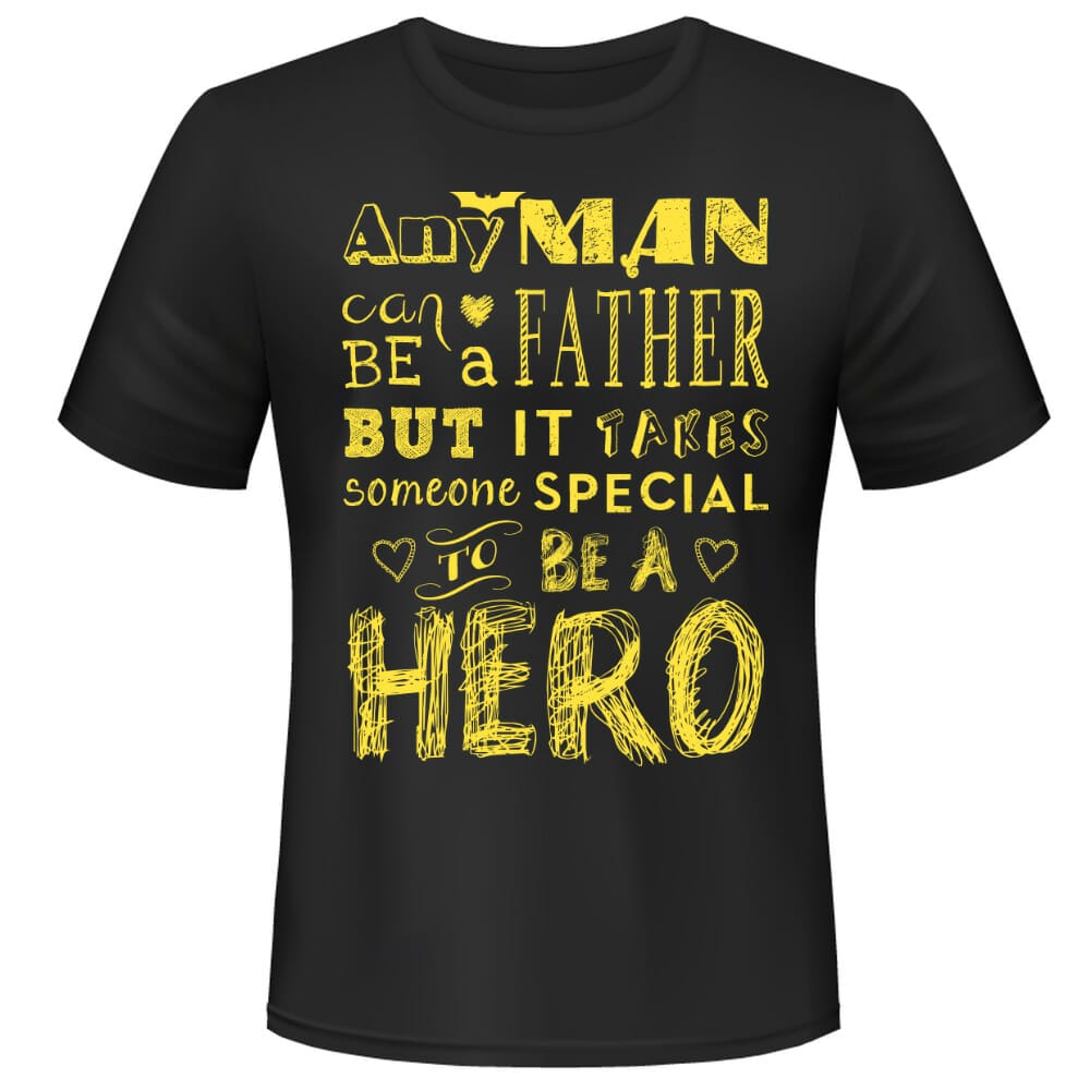 any-man-can-be-father-tshirt-design