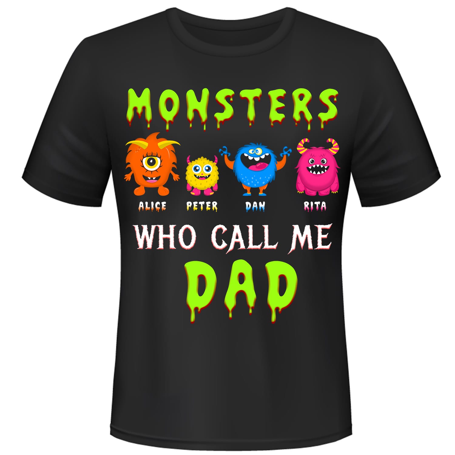 monsters who call me dad tshirt design