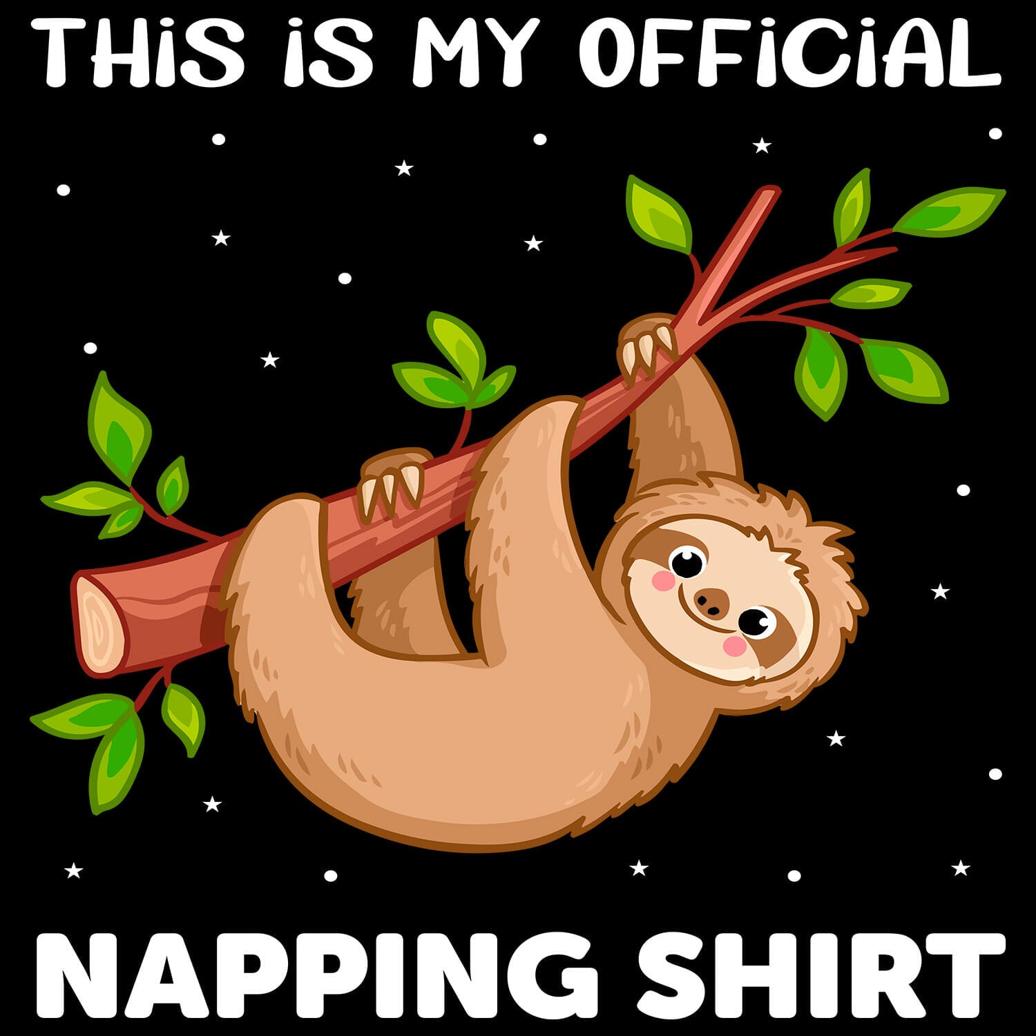 This is my official napping shirt - funny sloth tshirt design