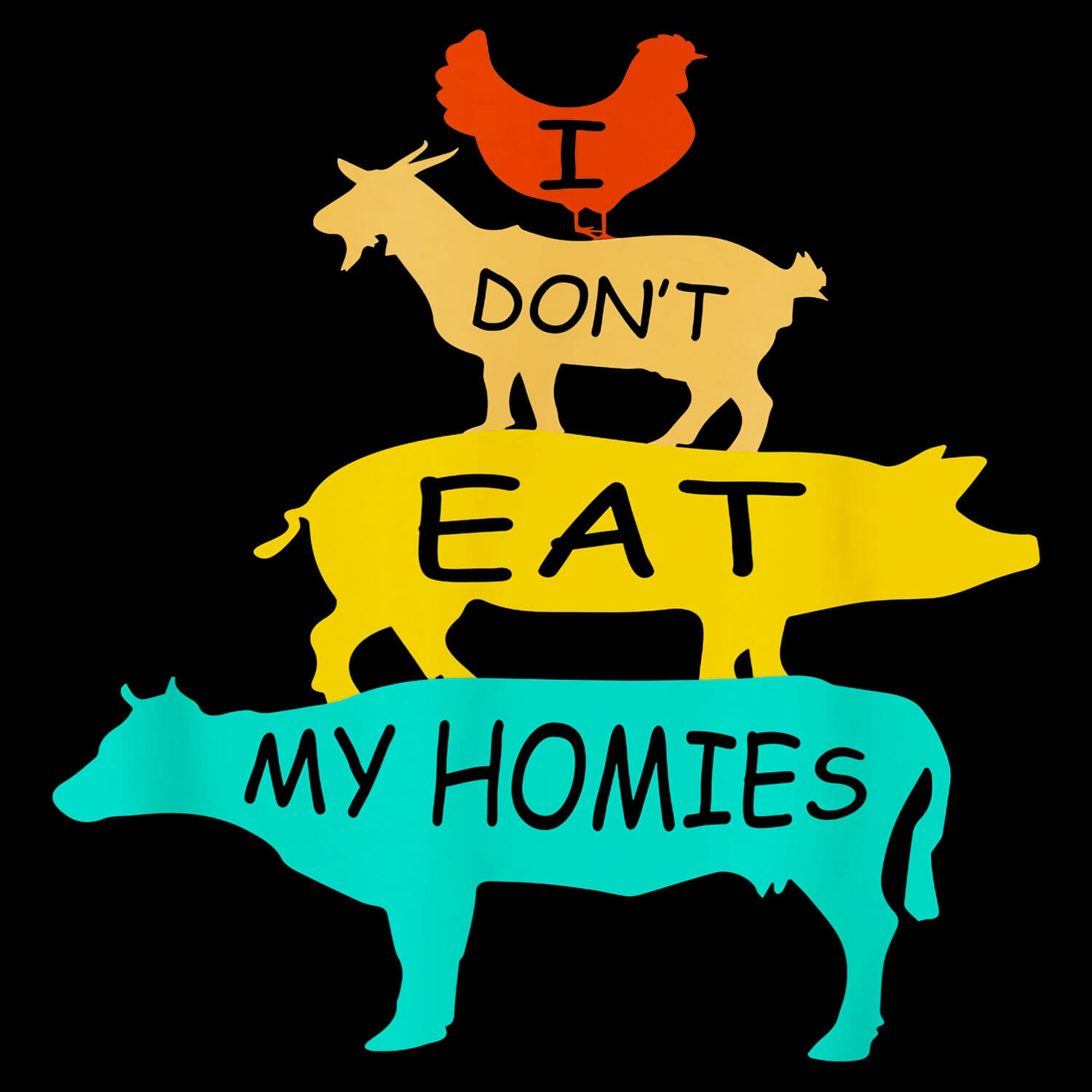 I don't Eat my homies tshirt design
