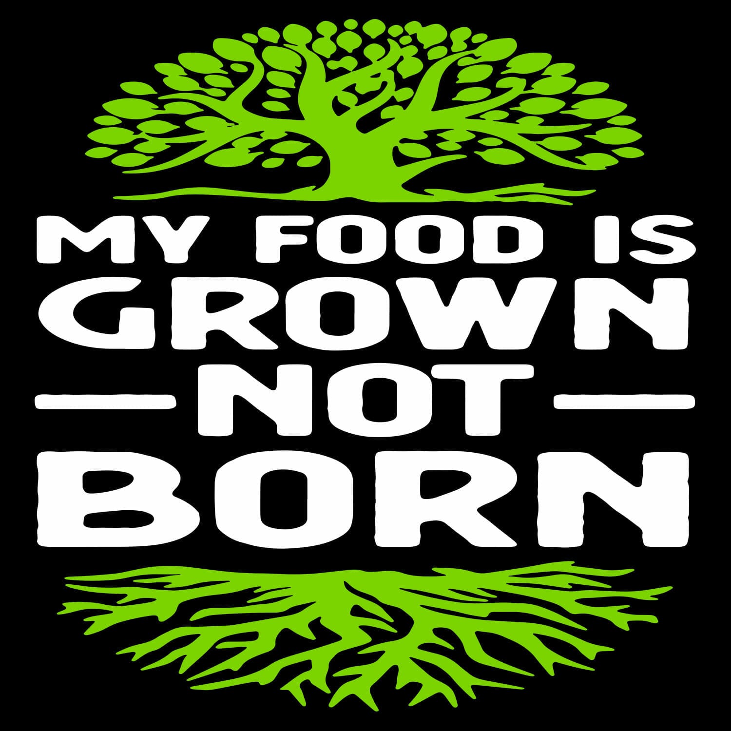 my food is grown tshirt design