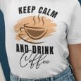 Keep calm and drink coffee tshirt design